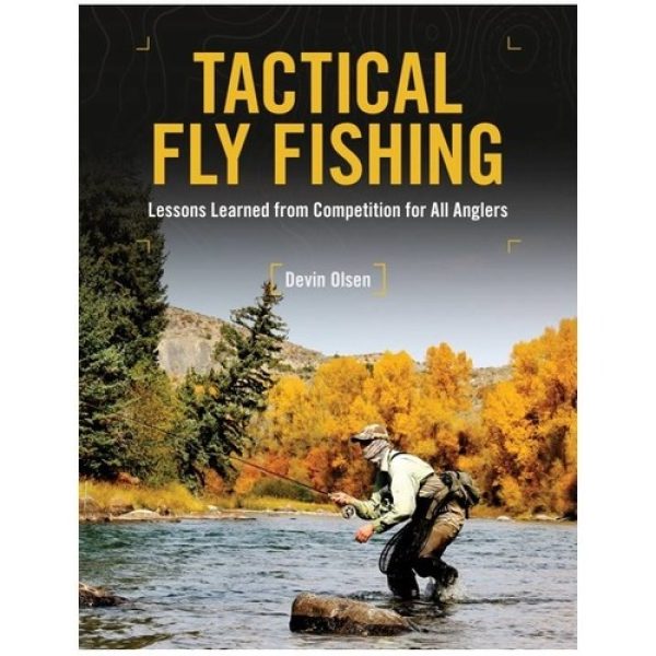 Tactical Fly Fishing -  Devin Olsen