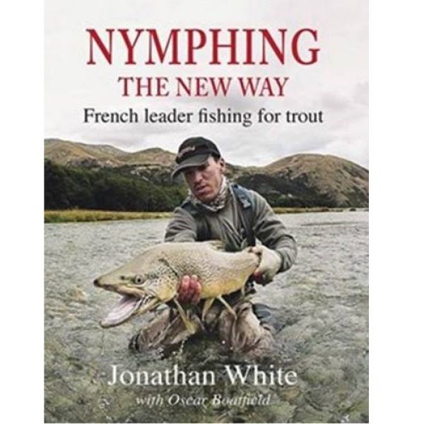 Nymphing The New Way -  Jonathan White