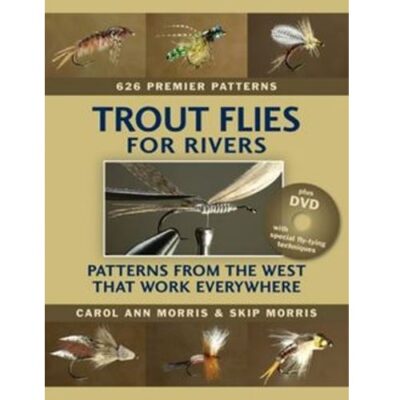 Trout Flies For Rivers - Skip Morris