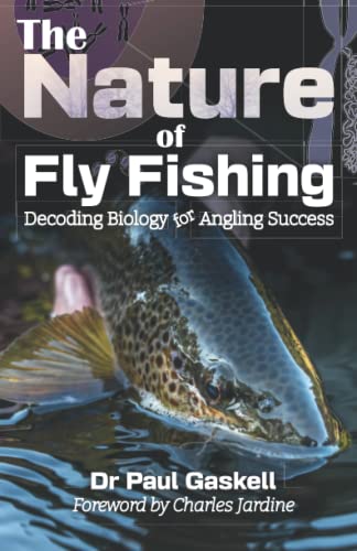 The Nature of Fly Fishing - Dr Paul Gaskell - FlyFinz