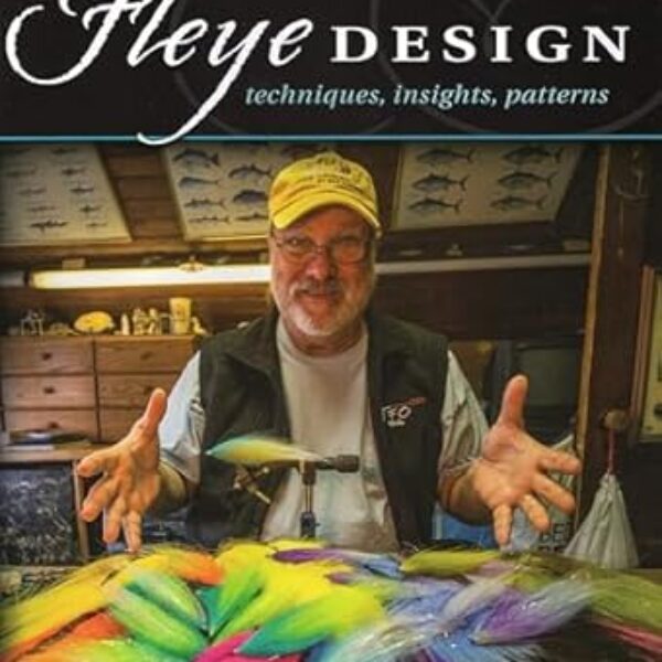 Fleye Design - Techniques, Insights & Patterns -Bob Popovics