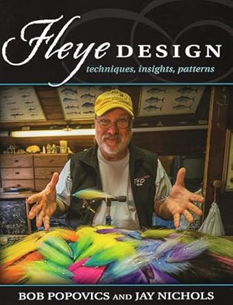 Fleye Design -  Techniques, Insights & Patterns -Bob Popovics